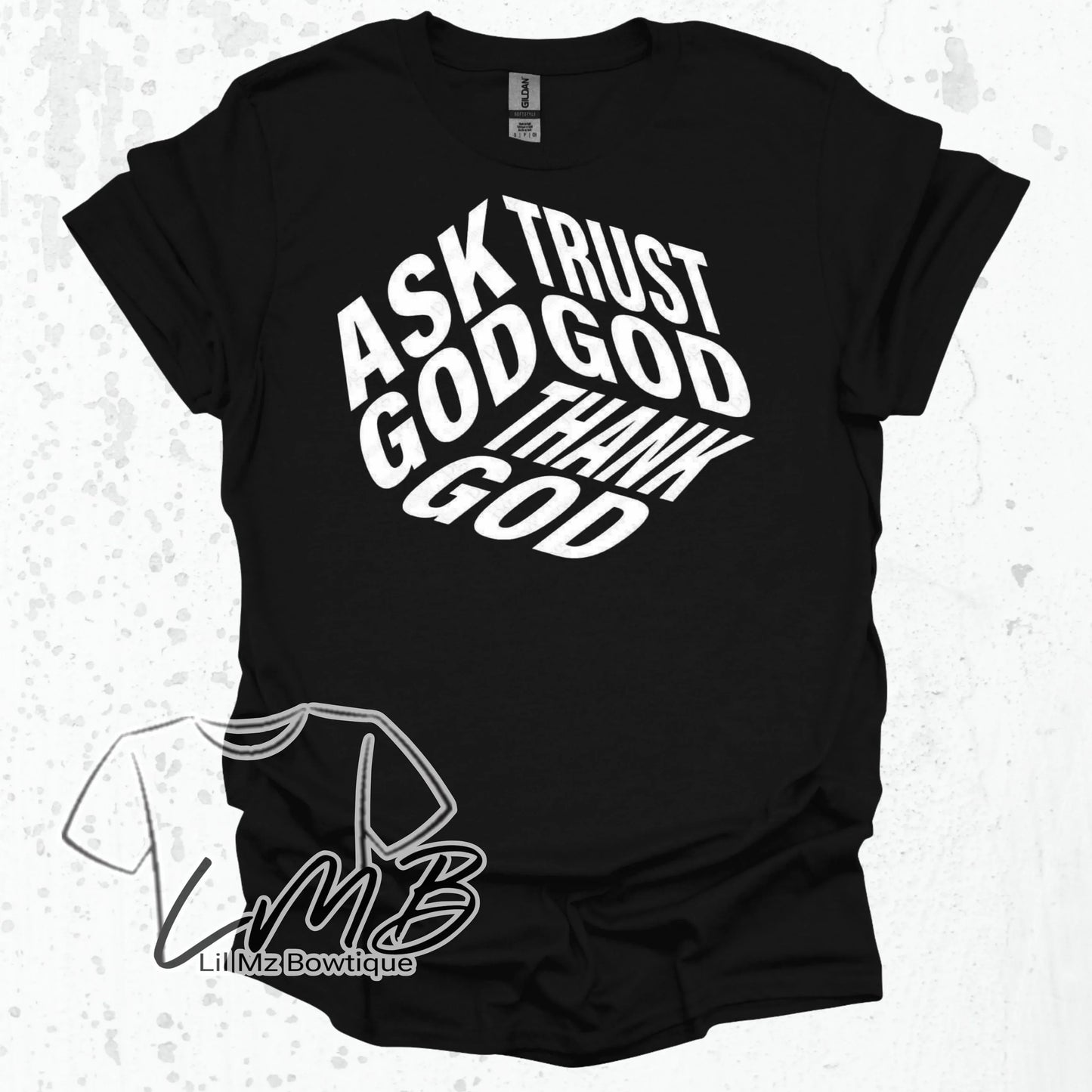 Ask God Christian Adult T-Shirt - Lil Mz Bowtique