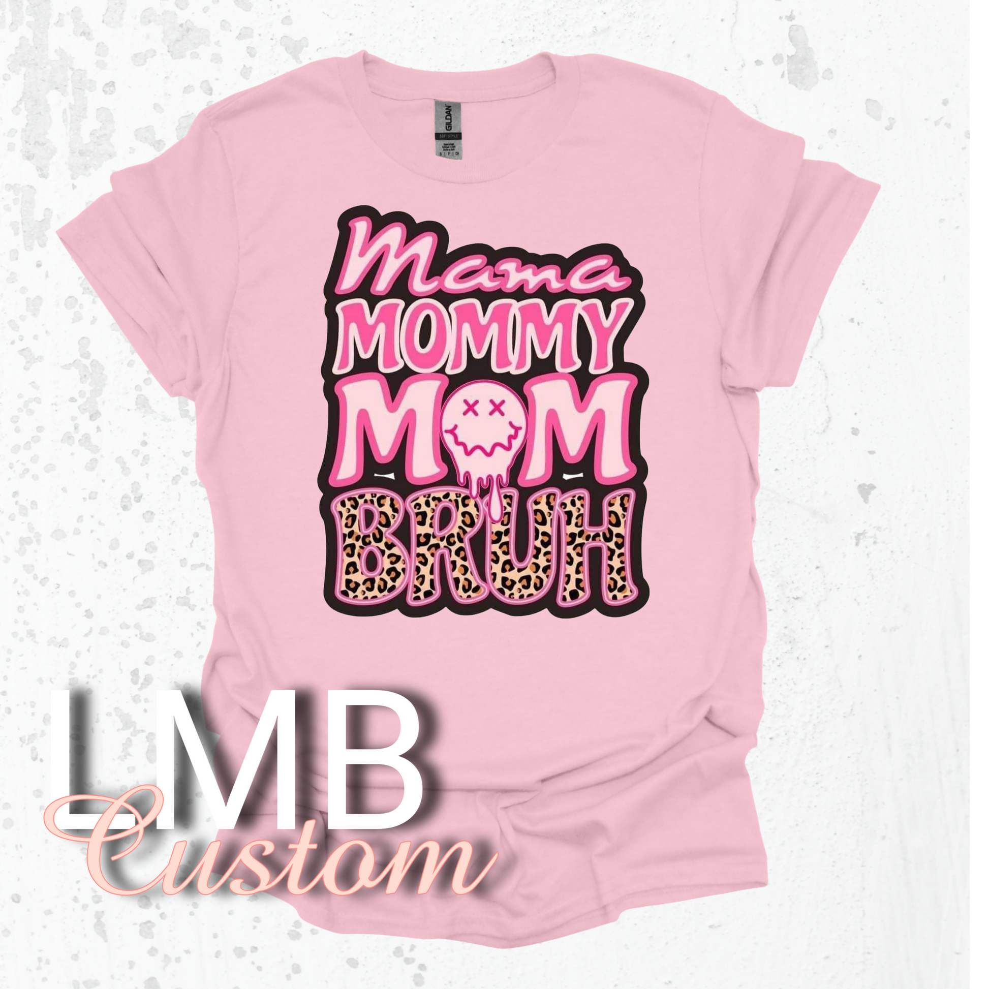 Pink Mama Mommy Mom Bruh T-Shirt with graphic text design, soft unisex cotton blend tee
