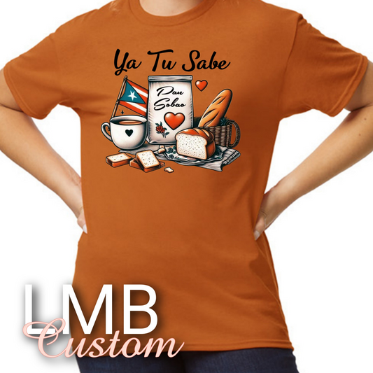 Ya Tu Sabe T-shirt
