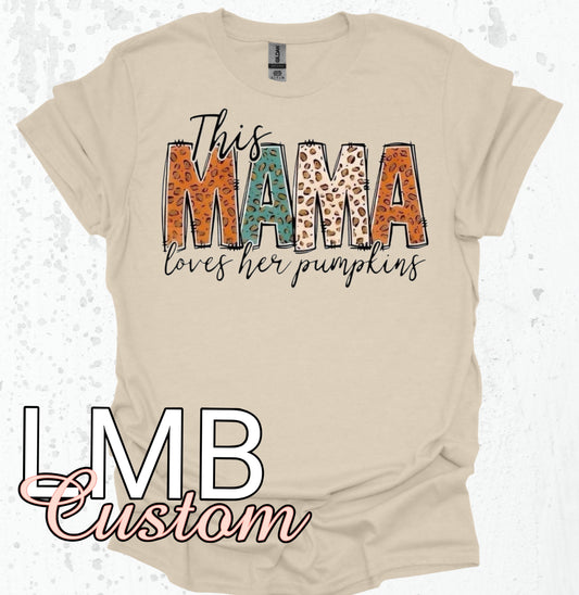 Mama lovers her pumpkins Shirt